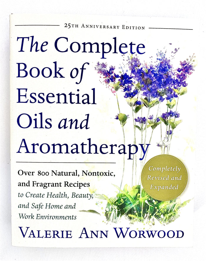 The Complete Book of Essential Oils & Aromatherapy